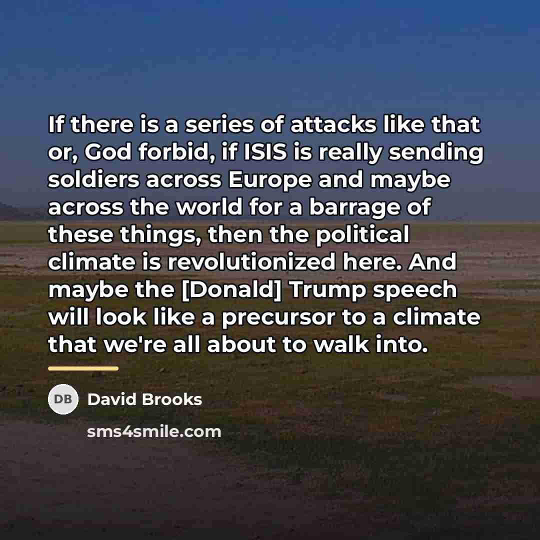 “If there is a series of attacks like that or,…” quote by David Brooks