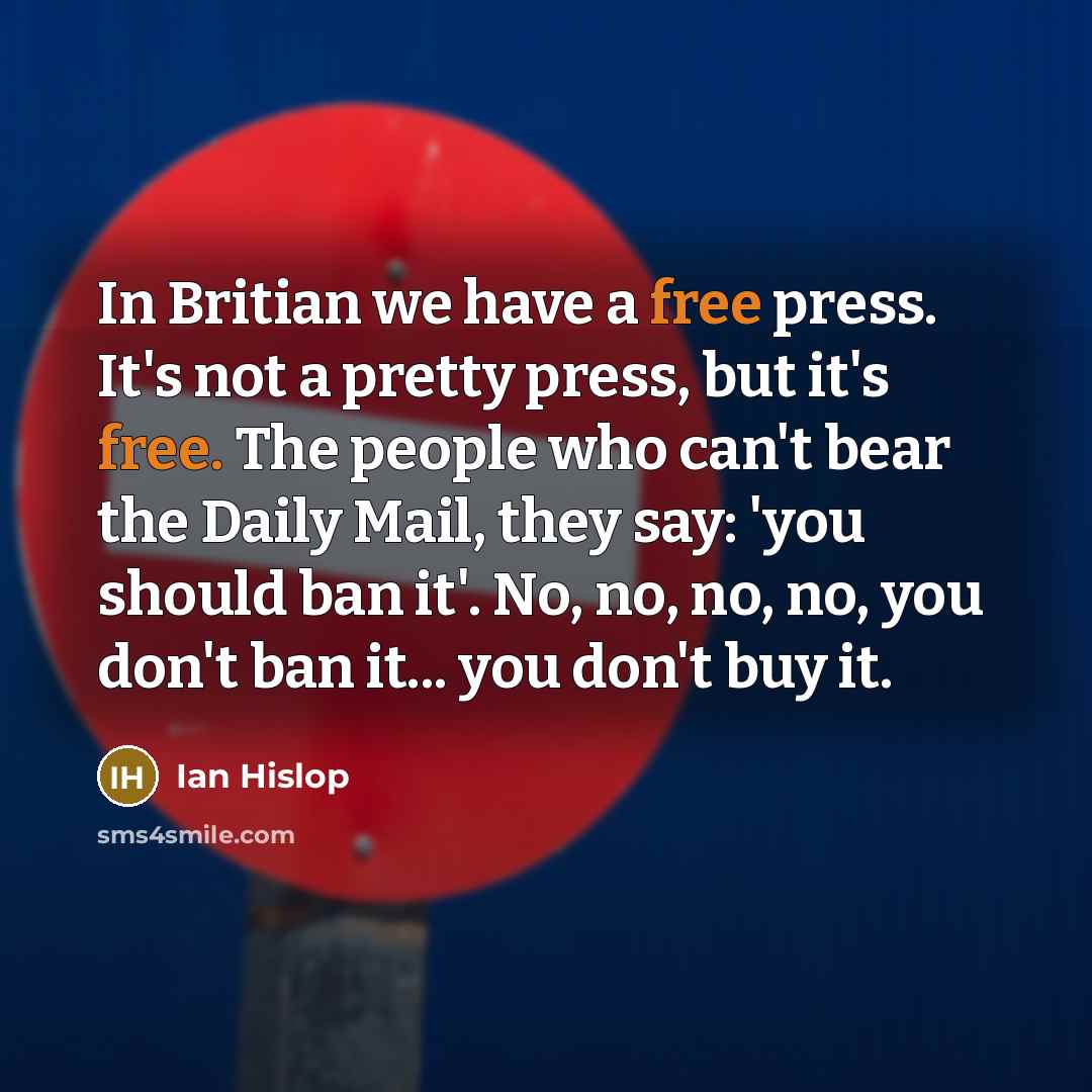 “In Britian we have a free press. It's not a…” quote by Ian Hislop