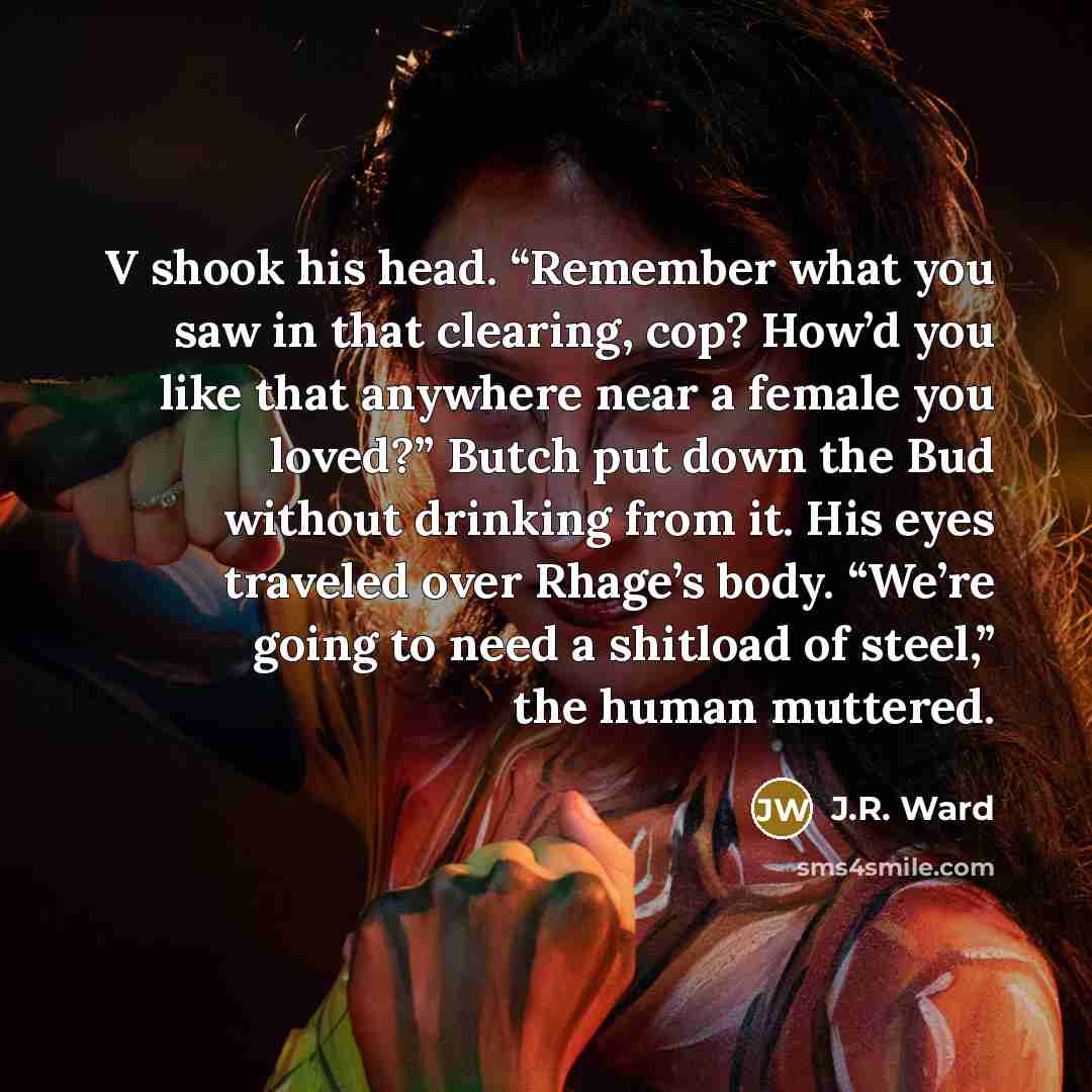 “V shook his head. “Remember what you saw in that…” quote by J.R. Ward