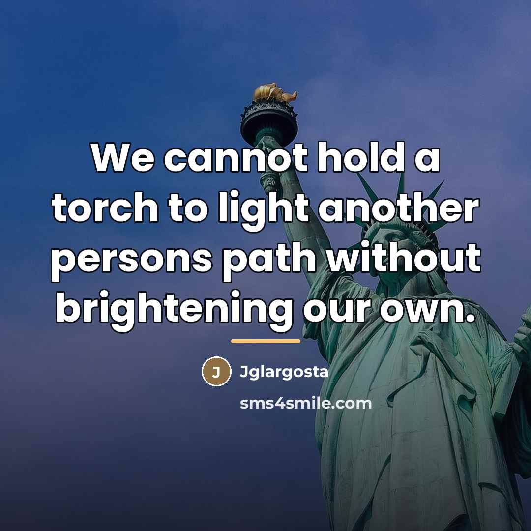 “We cannot hold a torch to light another persons path…” quote by Jglargosta