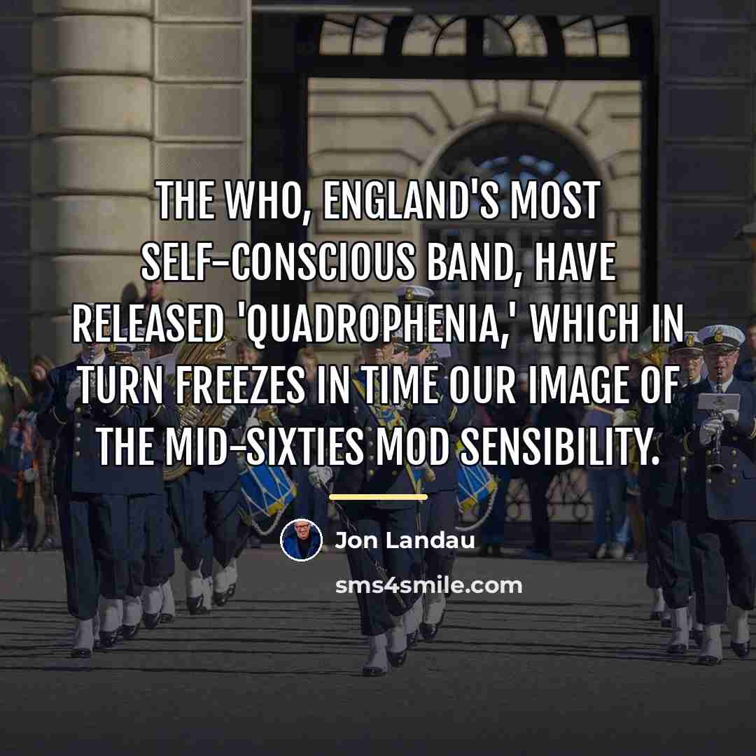 “The Who, England's most self-conscious band, have released 'Quadrophenia,' which…” quote by Jon Landau
