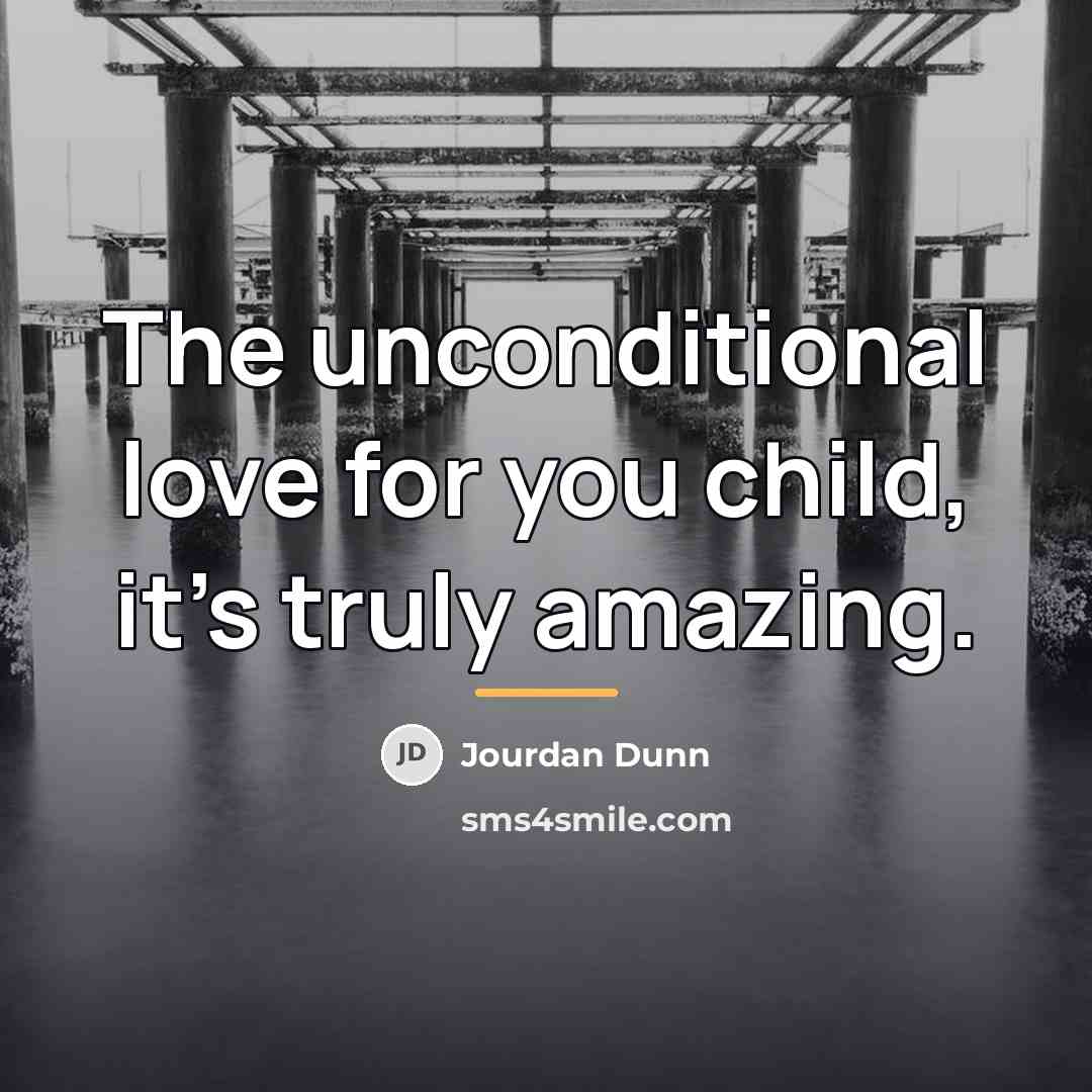 “The unconditional love for you child, it's truly amazing.…” quote by Jourdan Dunn