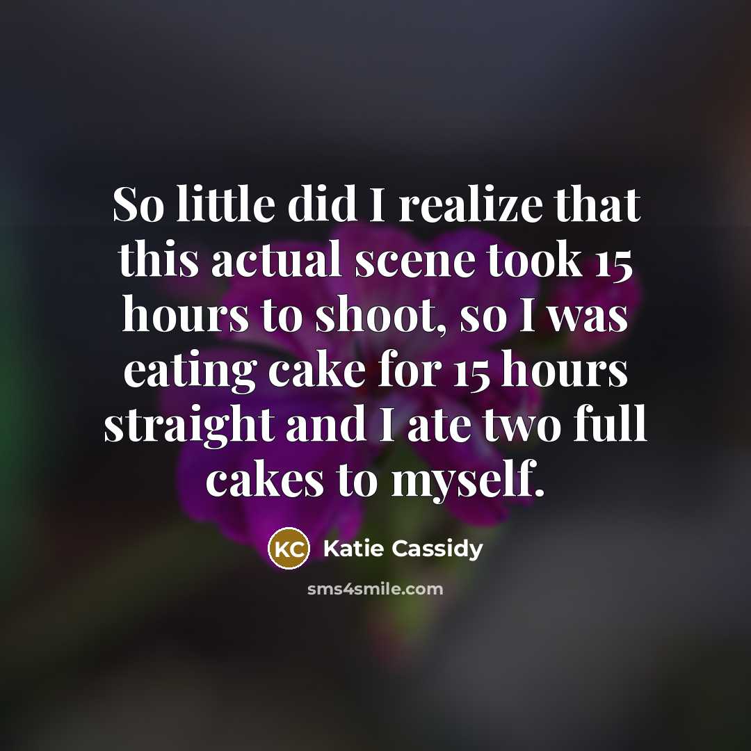 “So little did I realize that this actual scene took…” quote by Katie Cassidy