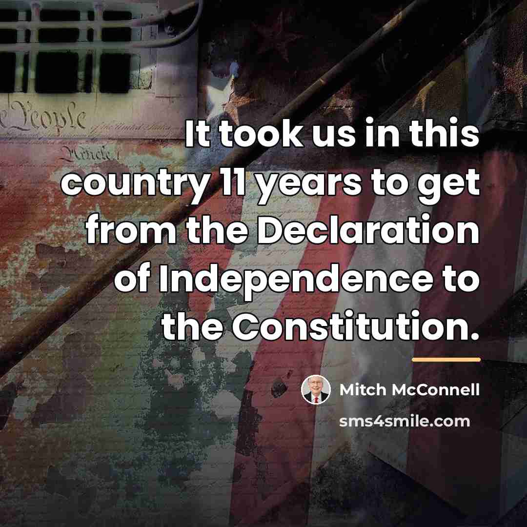 “It took us in this country 11 years to get…” quote by Mitch McConnell