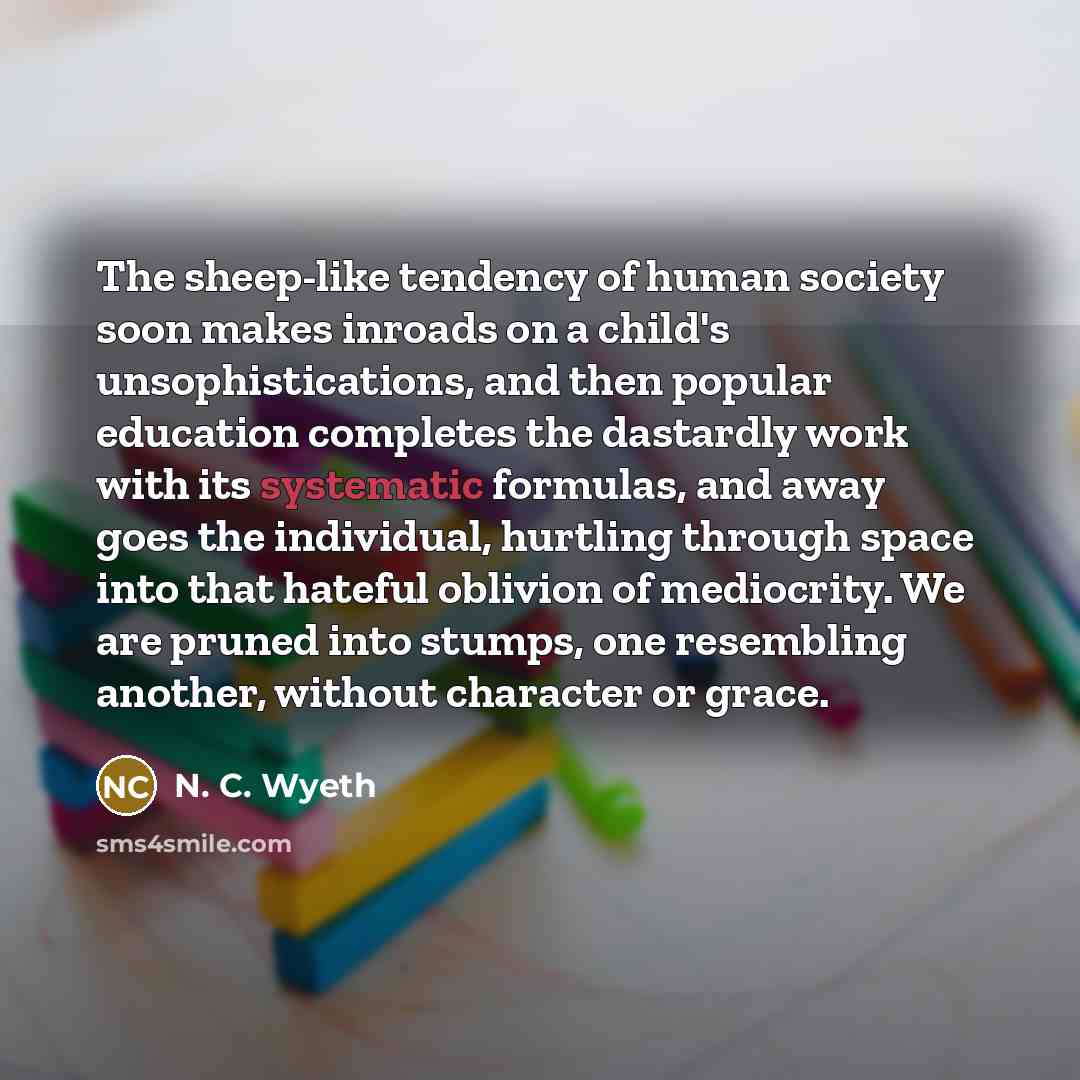 “The sheep-like tendency of human society soon makes inroads on…” quote by N. C. Wyeth