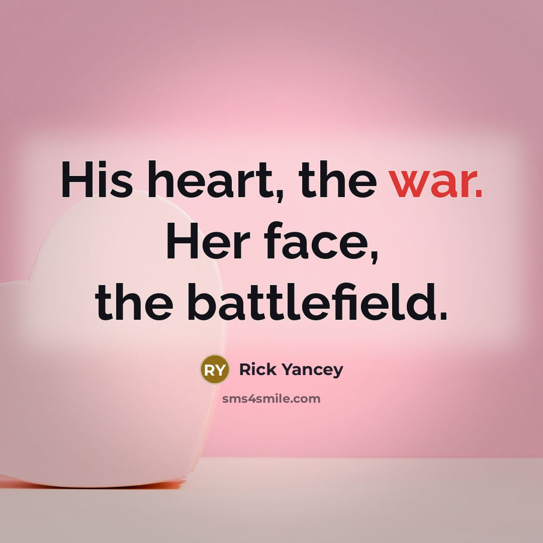 “His heart, the war. Her face, the battlefield.…” quote by Rick Yancey