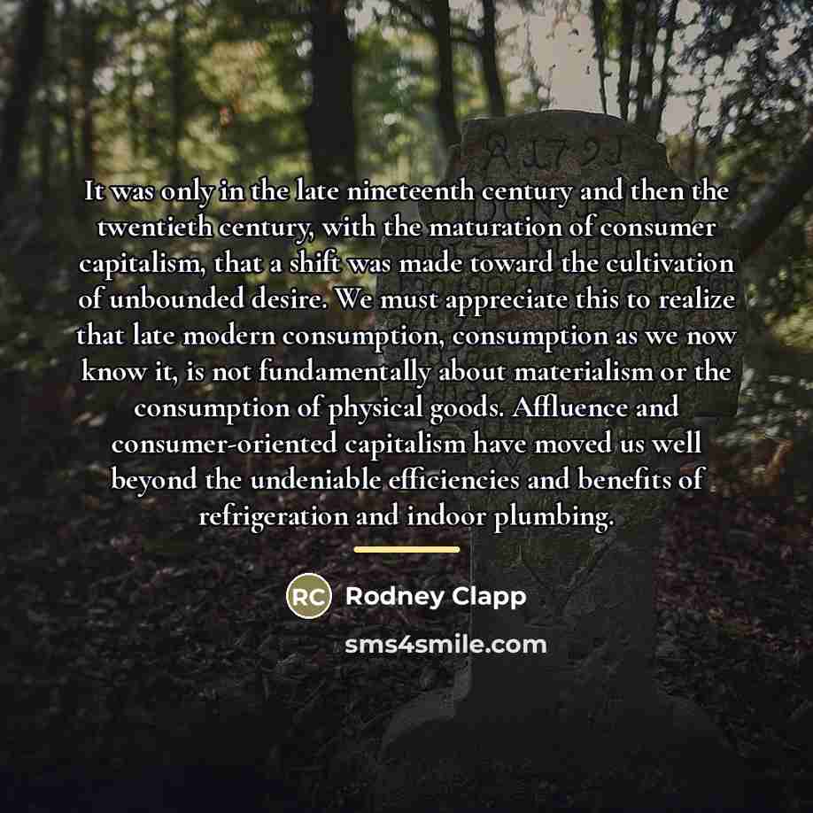 “It was only in the late nineteenth century and then…” quote by Rodney Clapp