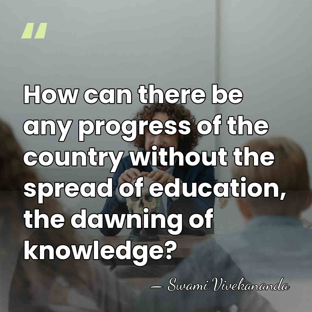 How can there be any progress of the country without the spread&hellip; - Swami Vivekananda
