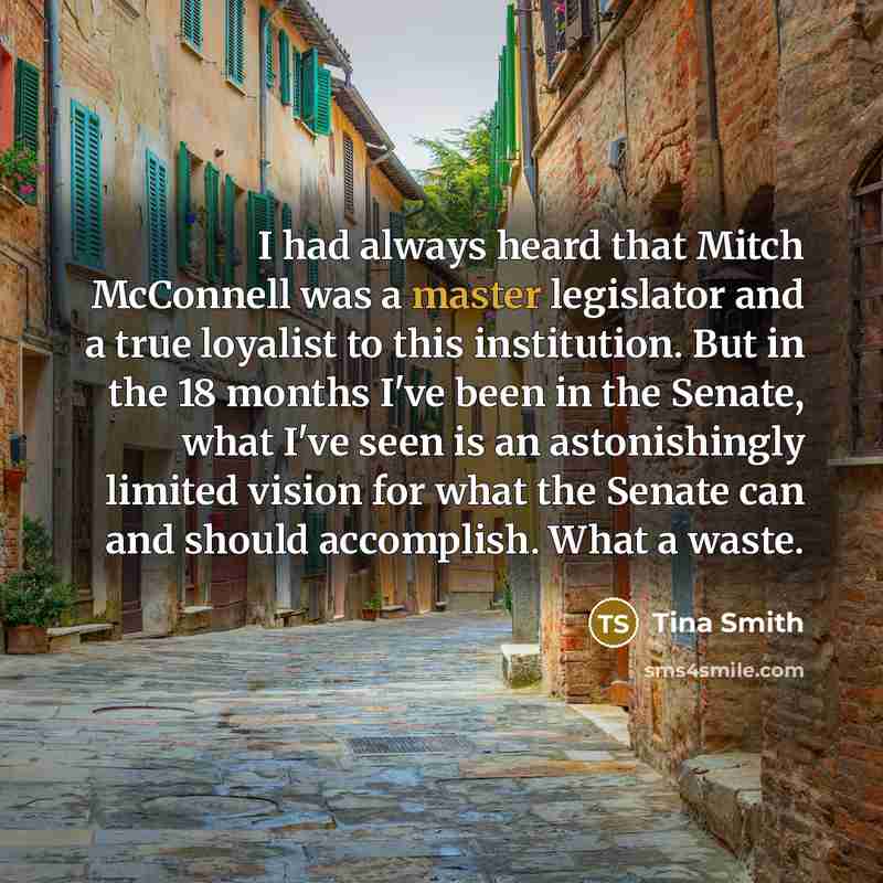 “I had always heard that Mitch McConnell was a master…” quote by Tina Smith