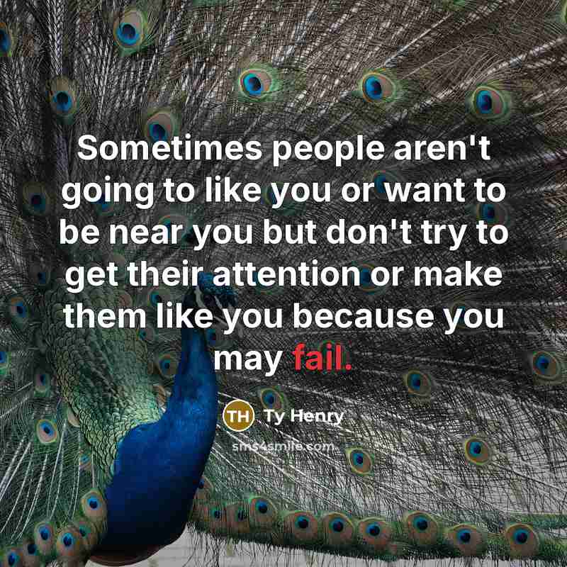 “Sometimes people aren't going to like you or want to…” quote by Ty Henry