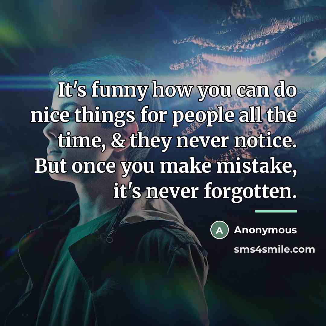 “It's funny how you can do nice things for people…” quote by Anonymous