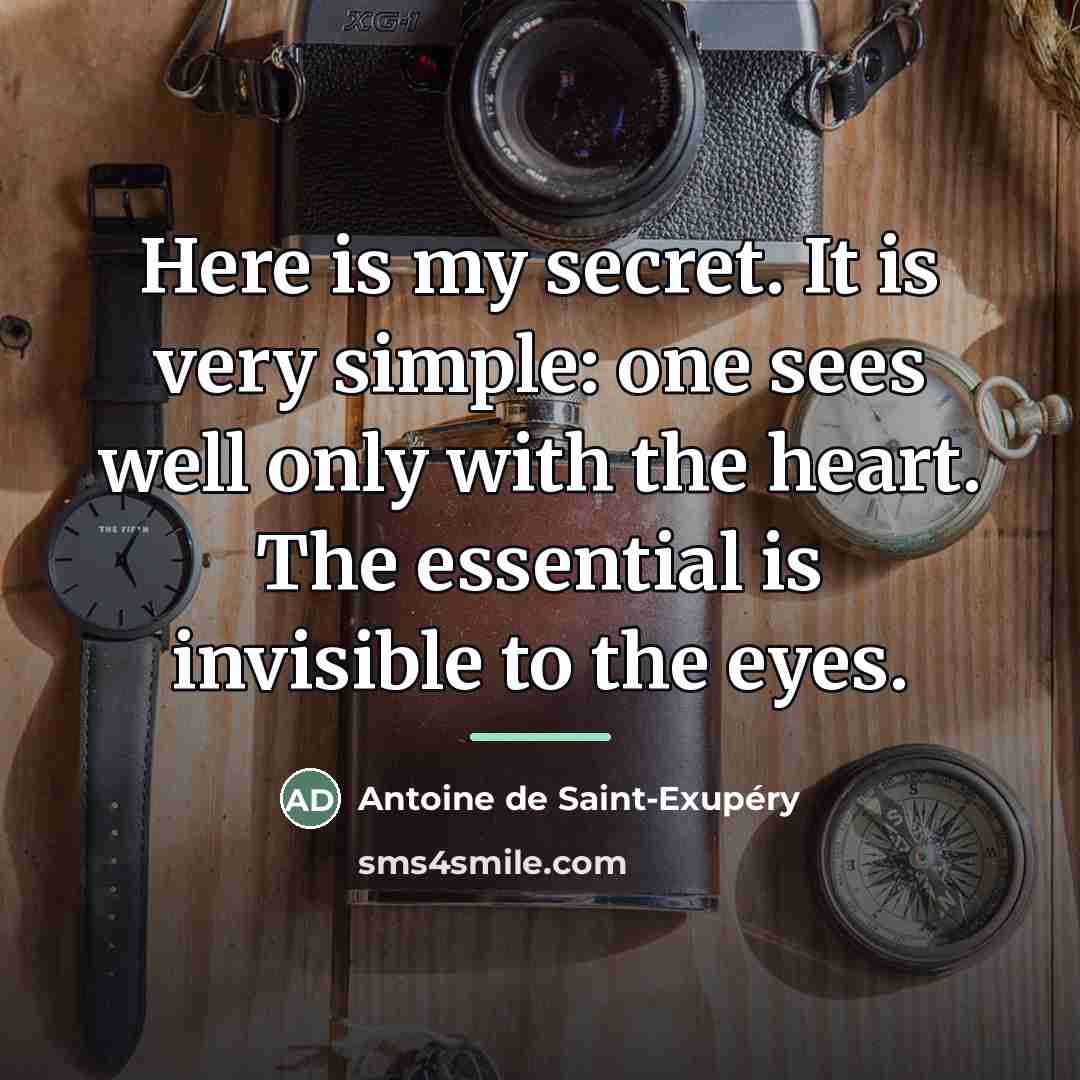 “Here is my secret. It is very simple: one sees…” quote by Antoine de Saint-Exupery