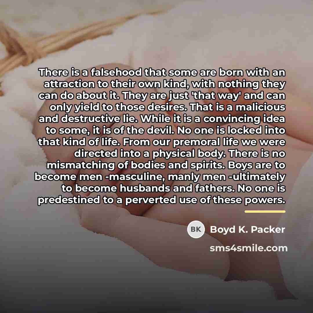 “There is a falsehood that some are born with an…” quote by Boyd K. Packer