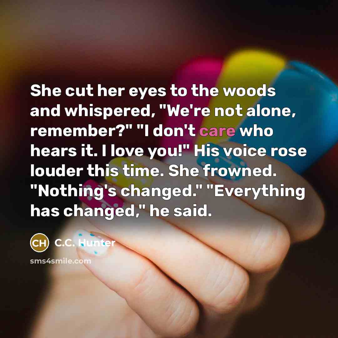 “She cut her eyes to the woods and whispered, "We're…” quote by C.C. Hunter