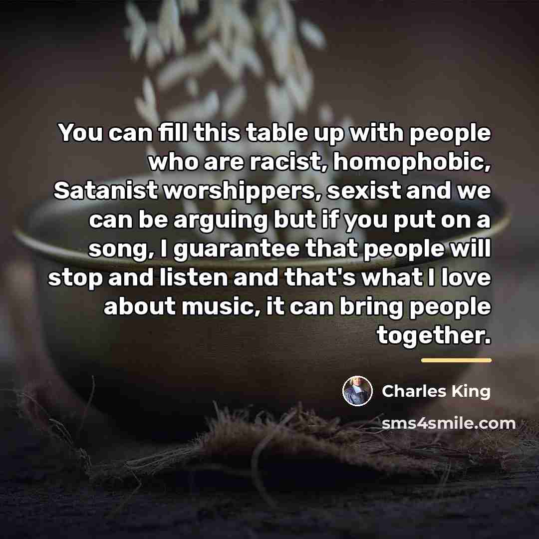“You can fill this table up with people who are…” quote by Charles King