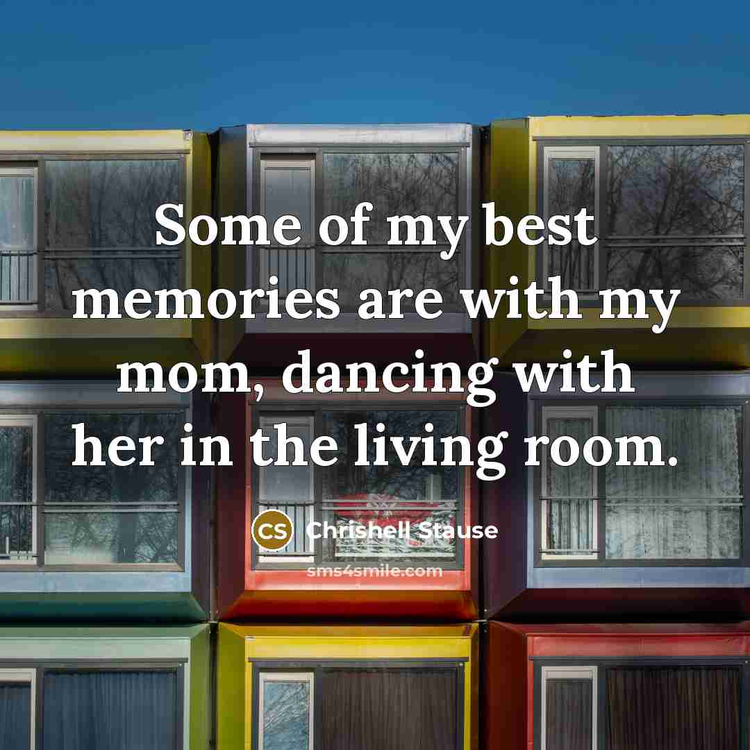 “Some of my best memories are with my mom, dancing…” quote by Chrishell Stause