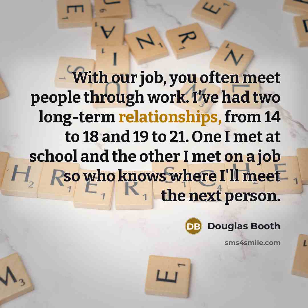 “With our job, you often meet people through work. I've…” quote by Douglas Booth