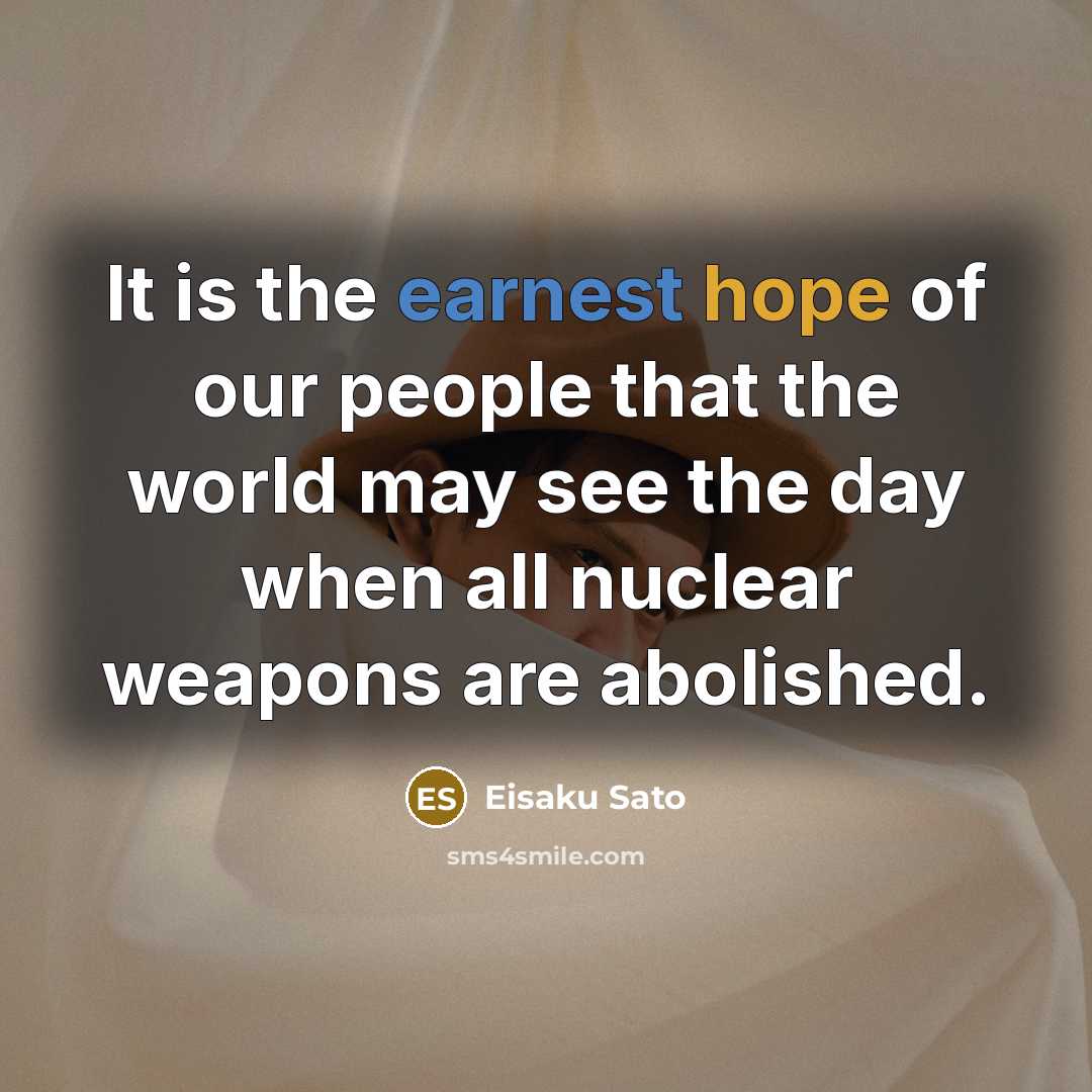 “It is the earnest hope of our people that the…” quote by Eisaku Sato