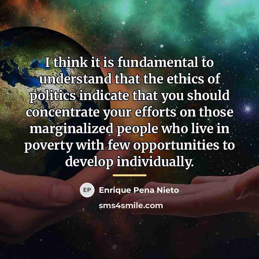 “I think it is fundamental to understand that the ethics…” quote by Enrique Pena Nieto