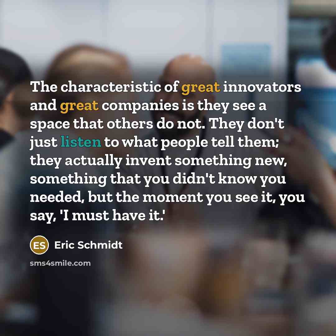 “The characteristic of great innovators and great companies is they…” quote by Eric Schmidt