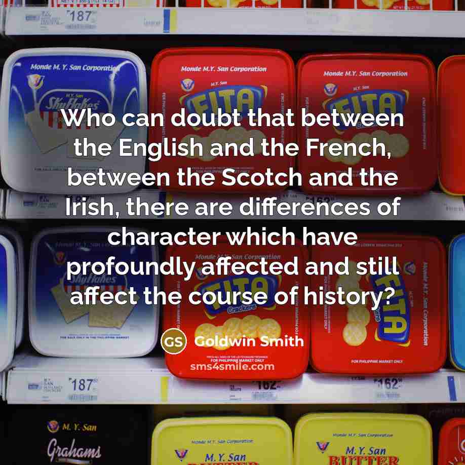 “Who can doubt that between the English and the French,…” quote by Goldwin Smith