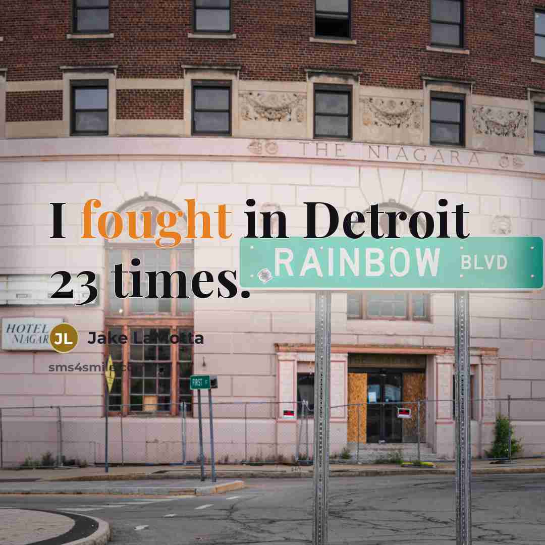 “I fought in Detroit 23 times.…” quote by Jake LaMotta