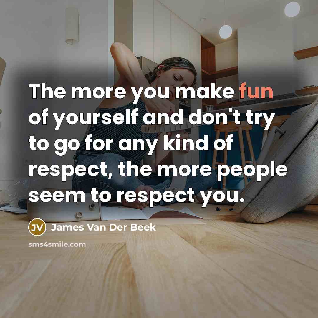 “The more you make fun of yourself and don't try…” quote by James Van Der Beek