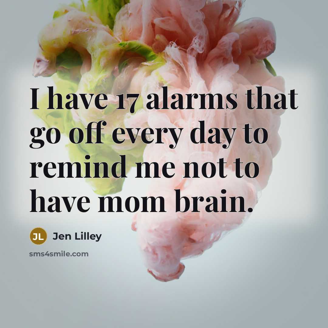 “I have 17 alarms that go off every day to…” quote by Jen Lilley