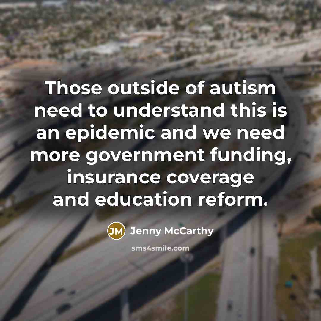 “Those outside of autism need to understand this is an…” quote by Jenny McCarthy