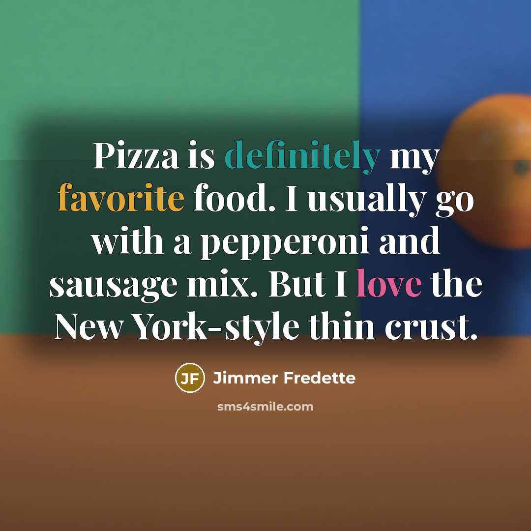 “Pizza is definitely my favorite food. I usually go with…” quote by Jimmer Fredette