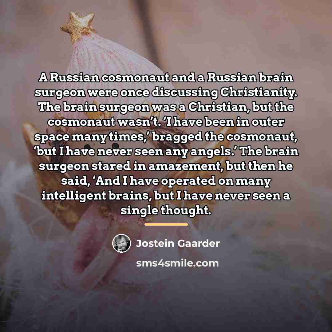 “A Russian cosmonaut and a Russian brain surgeon were once…” quote by Jostein Gaarder