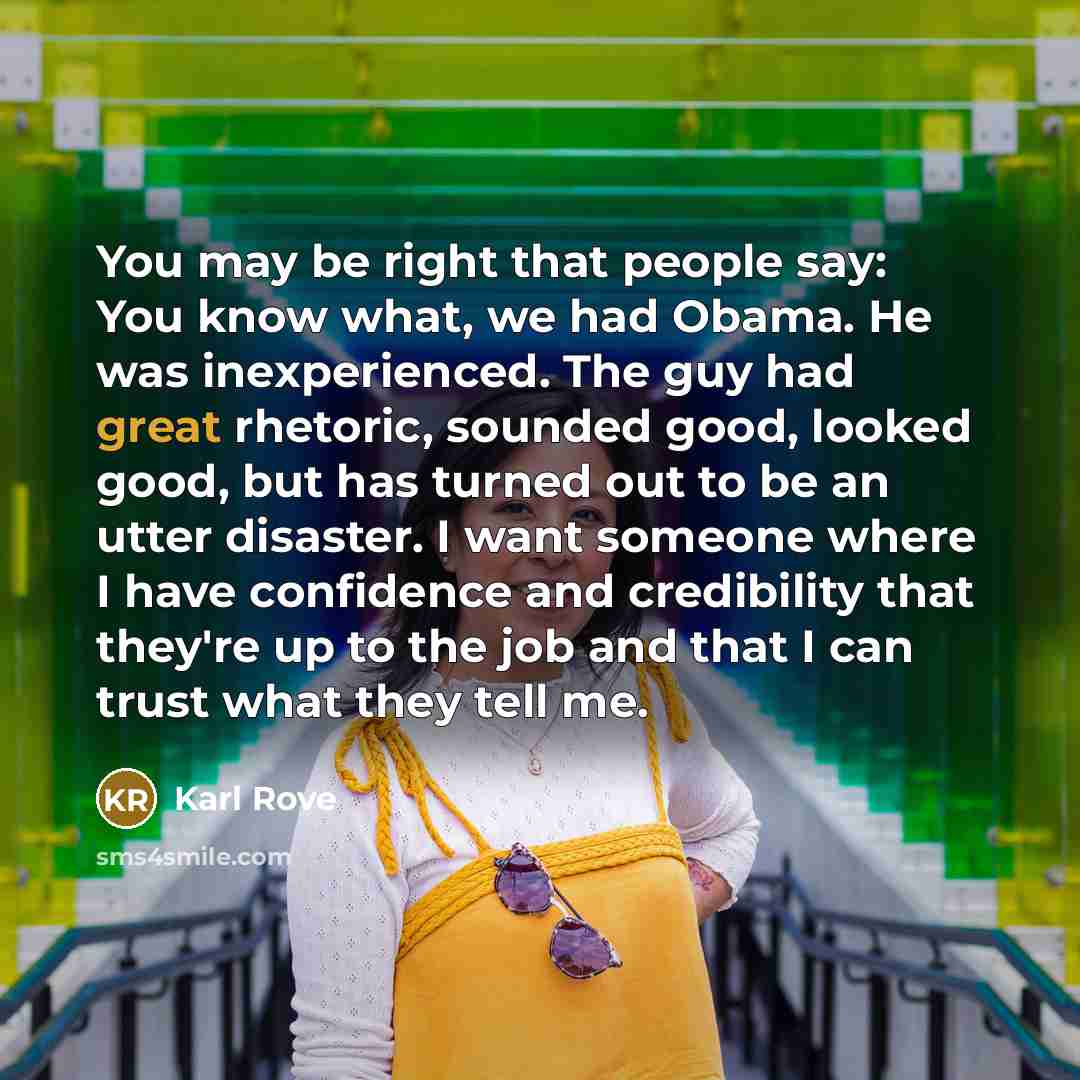 “You may be right that people say: You know what,…” quote by Karl Rove