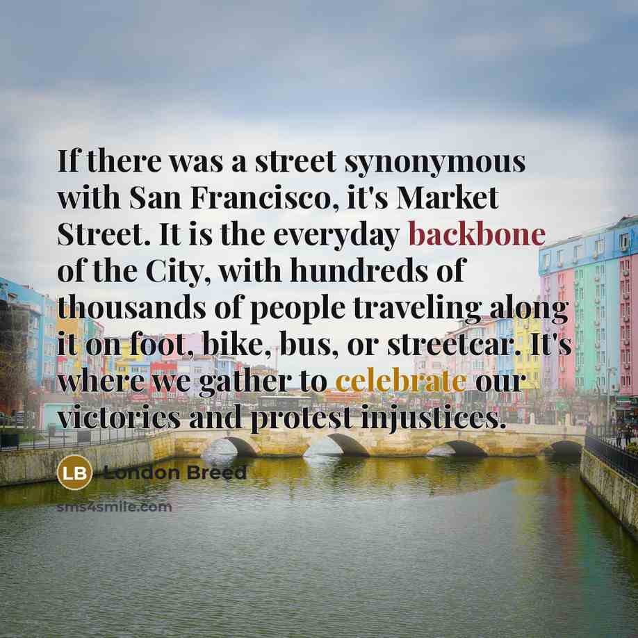 “If there was a street synonymous with San Francisco, it's…” quote by London Breed