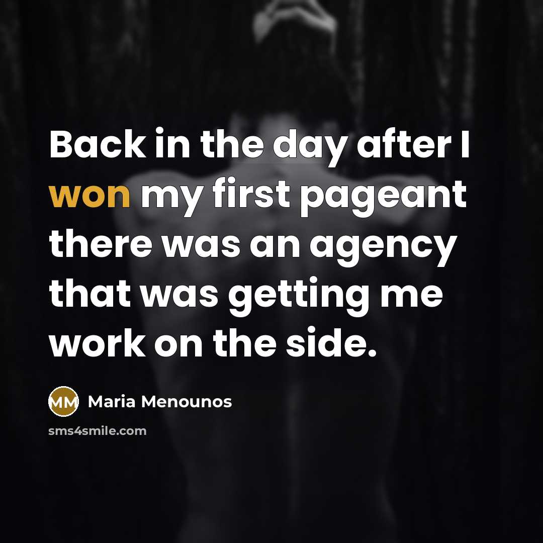 “Back in the day after I won my first pageant…” quote by Maria Menounos