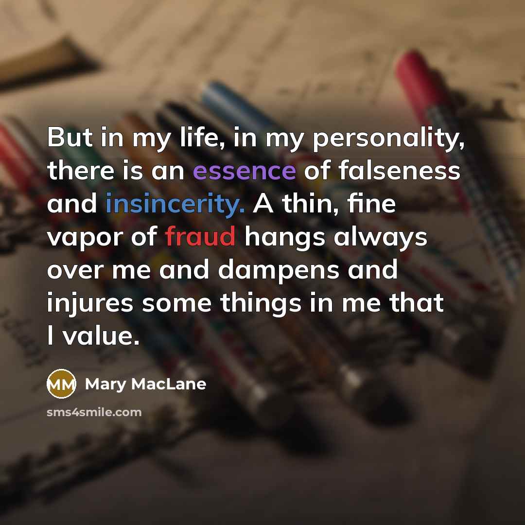 “But in my life, in my personality, there is an…” quote by Mary MacLane
