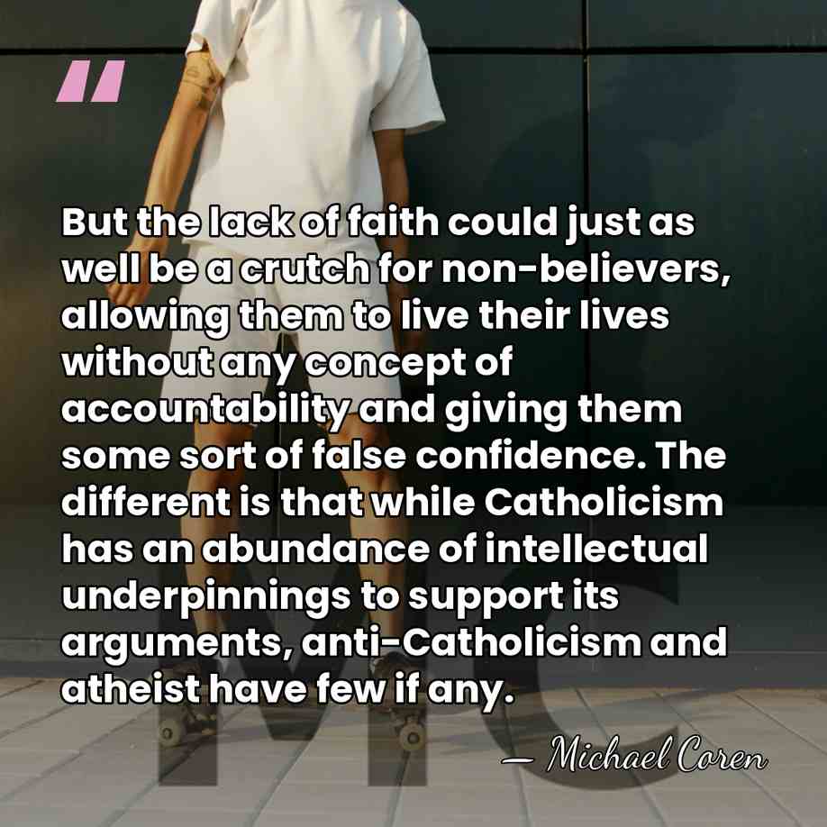 But the lack of faith could just as well be a crutch&hellip; - Michael Coren