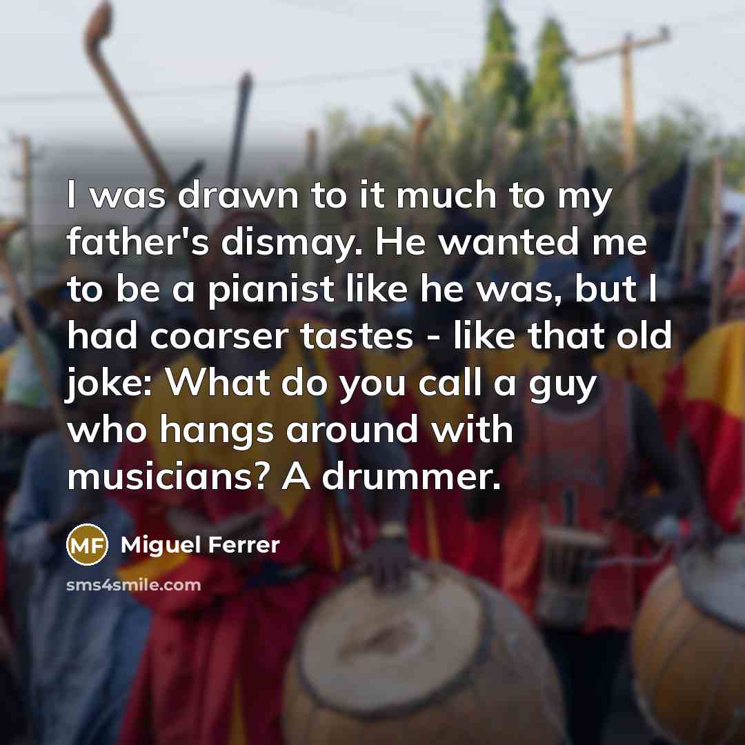 “I was drawn to it much to my father's dismay.…” quote by Miguel Ferrer