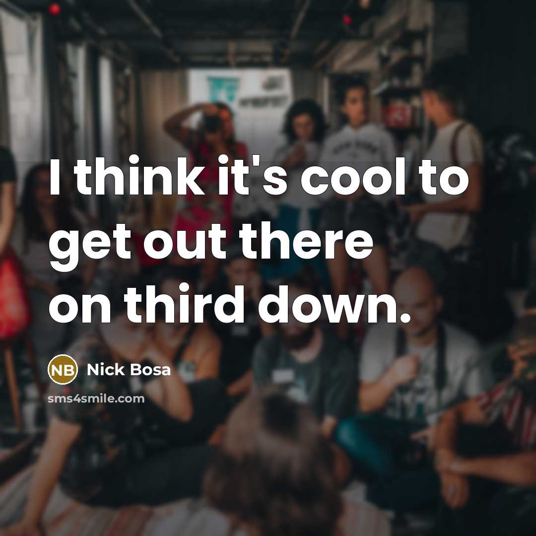 “I think it's cool to get out there on third…” quote by Nick Bosa