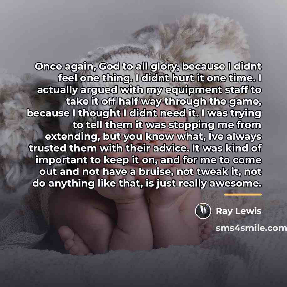 “Once again, God to all glory, because I didnt feel…” quote by Ray Lewis