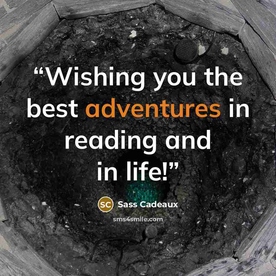 “Wishing you the best adventures in reading and in life!” quote by Sass Cadeaux