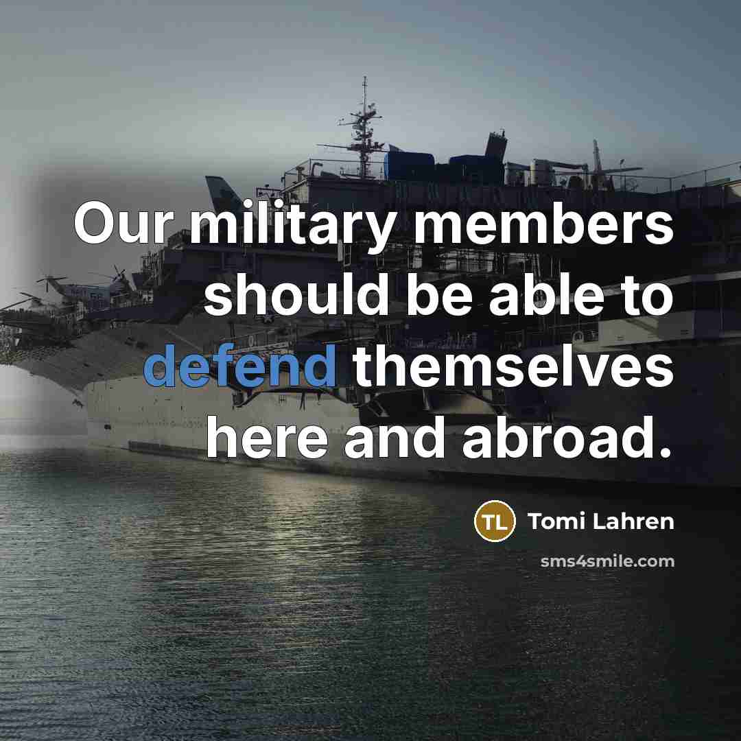 “Our military members should be able to defend themselves here…” quote by Tomi Lahren