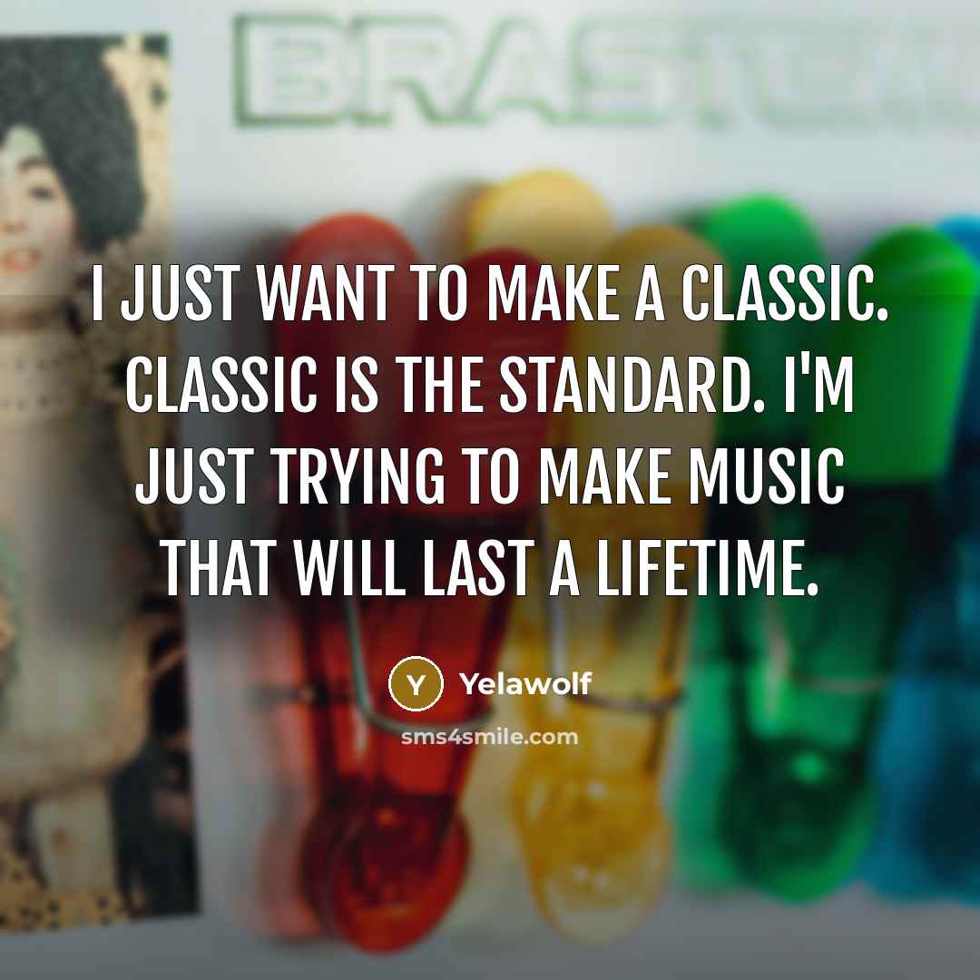“I just want to make a classic. Classic is the…” quote by Yelawolf