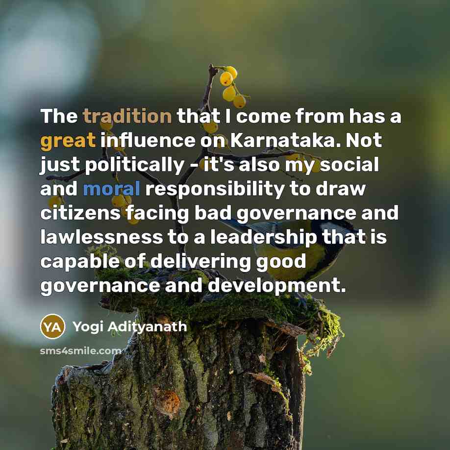 “The tradition that I come from has a great influence…” quote by Yogi Adityanath