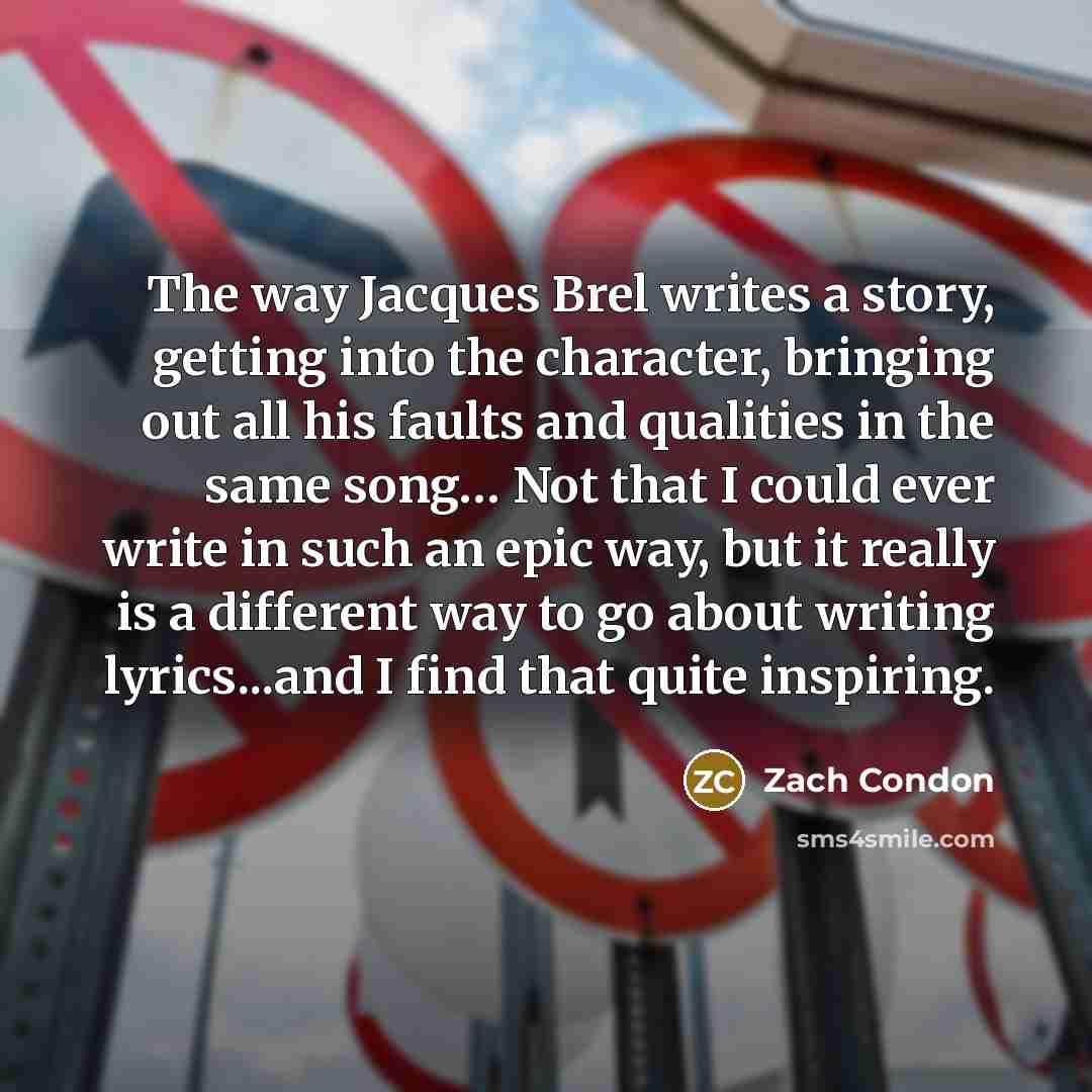 “The way Jacques Brel writes a story, getting into the…” quote by Zach Condon