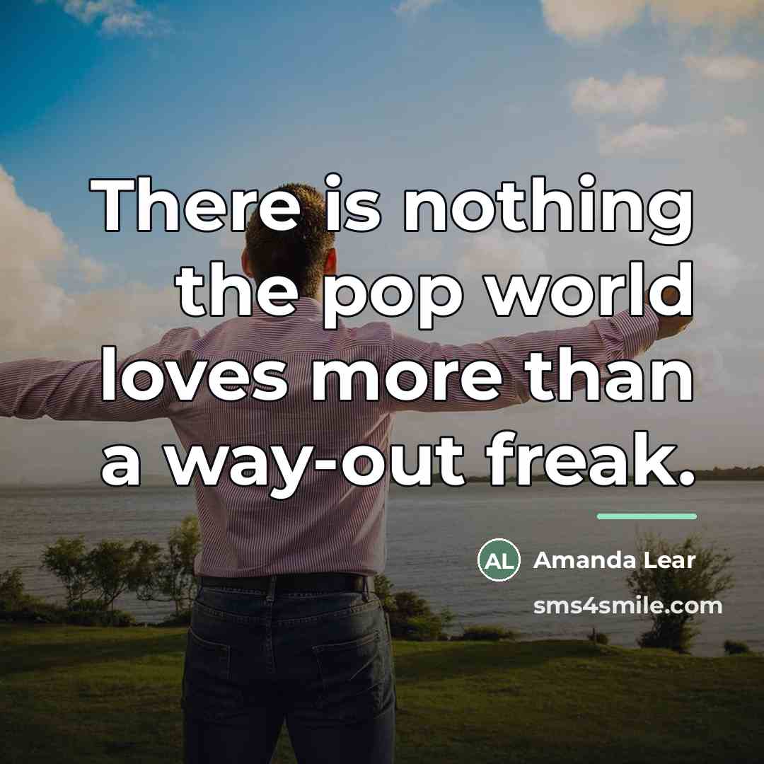 “There is nothing the pop world loves more than a…” quote by Amanda Lear