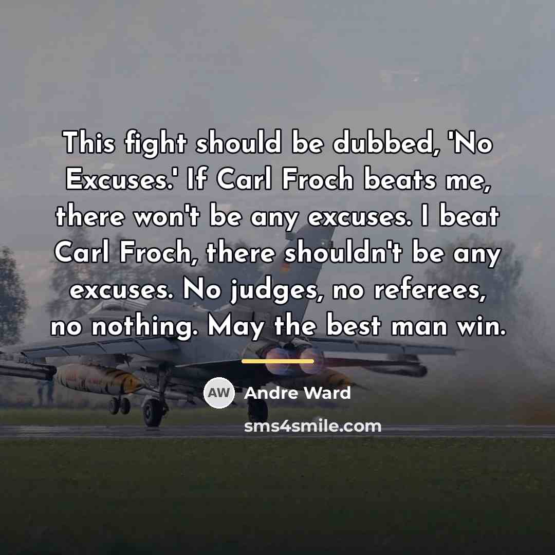 “This fight should be dubbed, 'No Excuses.' If Carl Froch…” quote by Andre Ward