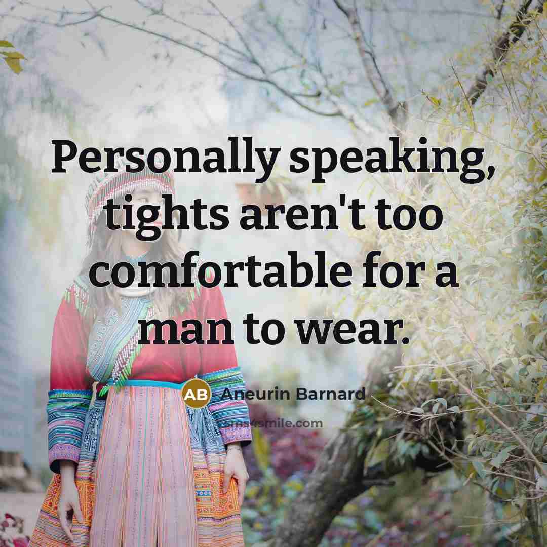 “Personally speaking, tights aren't too comfortable for a man to…” quote by Aneurin Barnard