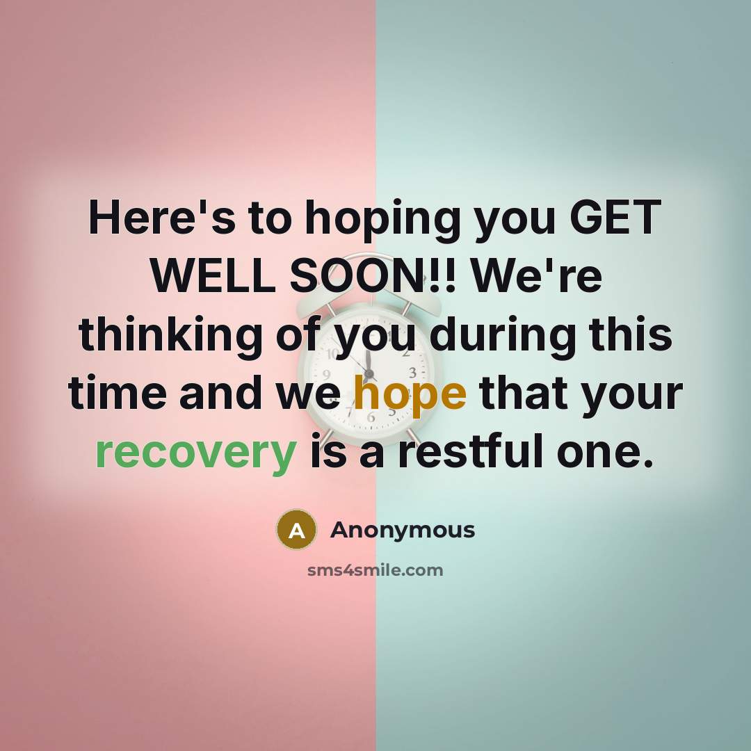 “Here's to hoping you GET WELL SOON!! We're thinking of…” quote by Anonymous