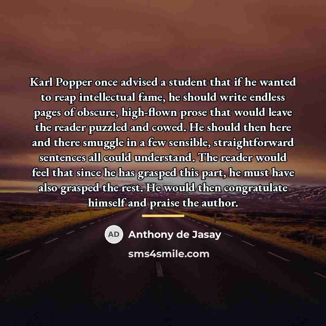 “Karl Popper once advised a student that if he wanted…” quote by Anthony de Jasay