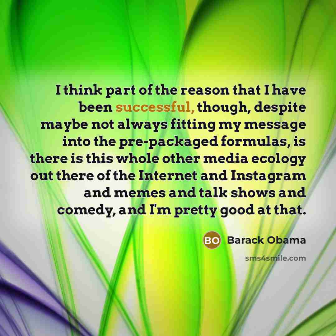 “I think part of the reason that I have been…” quote by Barack Obama